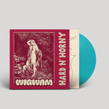 Wigwam - Hard N' Horny (Turquoise Vinyl)