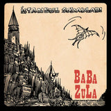 BaBa ZuLa - Istanbul Sokaklari