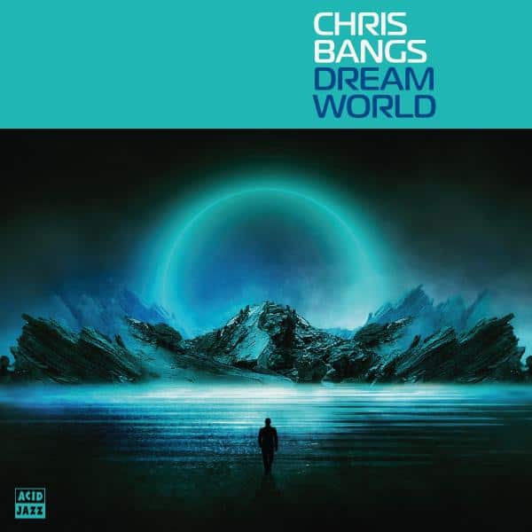 Chris Bangs - Dream World