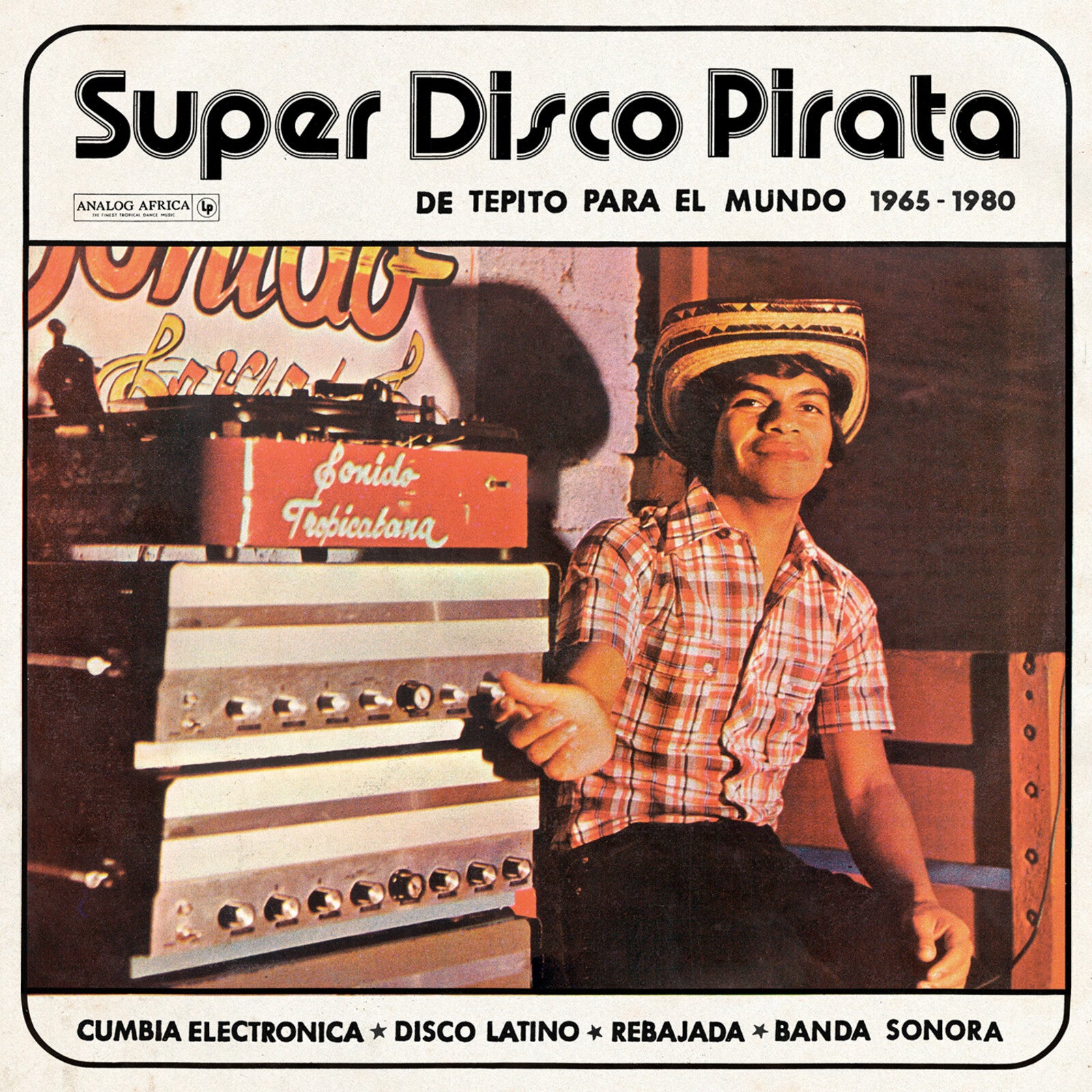 Various Artists - Super Disco Pirata (De Tepito Para El Mundo 1965-1980)